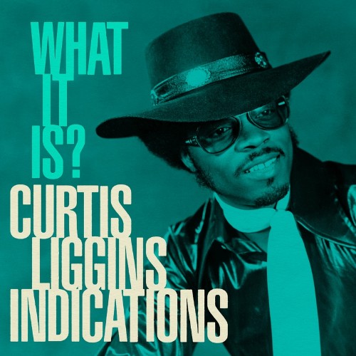 VA - Curtis Liggins Indications - What It Is? (2022) (MP3)