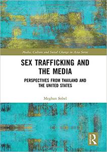 Sex Trafficking and the Media Perspectives from Thailand and the United States