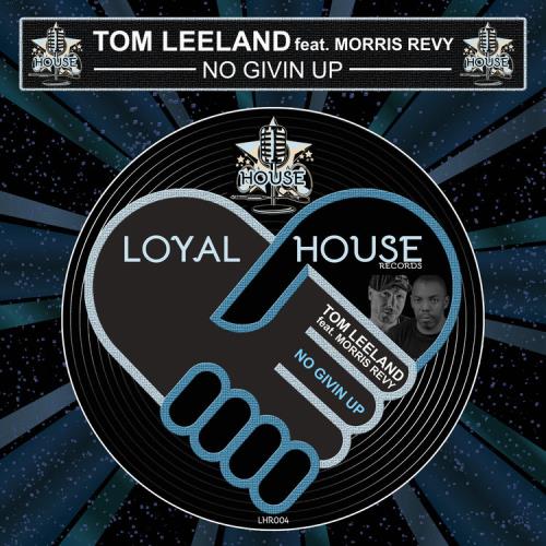 Tom Leeland & Morris Revy - No Givin Up (2022)