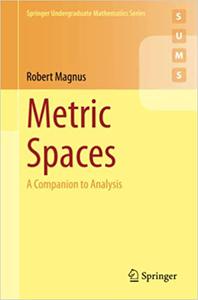 Metric Spaces A Companion to Analysis