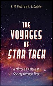 The Voyages of Star Trek A Mirror on American Society through Time
