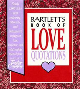 Bartlett’s Book of Love Quotations