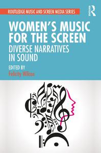 Women's Music for the Screen Diverse Narratives in Sound