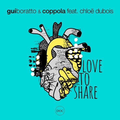 VA - Gui Boratto & Coppola ft Chloe Dubois - Love To Share (2022) (MP3)