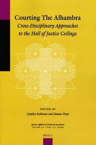 Courting the Alhambra Cross-Disciplinary Approaches to the Hall of Justice Ceilings