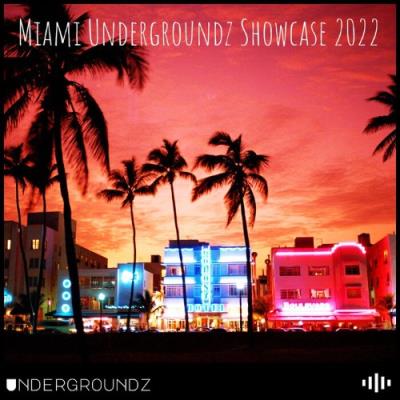 VA - Miami Undergroundz Showcase 2022 (2022) (MP3)