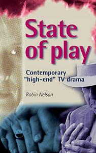 State of Play Contemporary High-End TV Drama