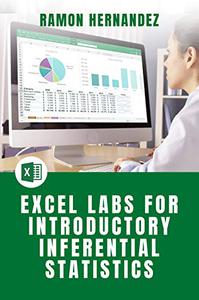 Excel Labs for Introductory Inferential Statistics