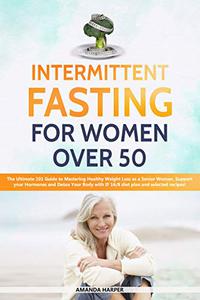Intermittent Fasting For Women Over 50
