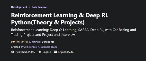 Reinforcement Learning & Deep RL Python(Theory & Projects)