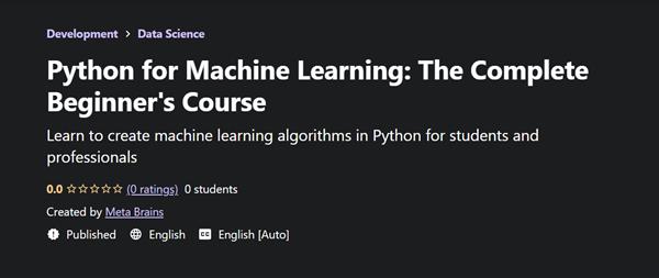 Python for Machine Learning: The Complete Beginner's Course