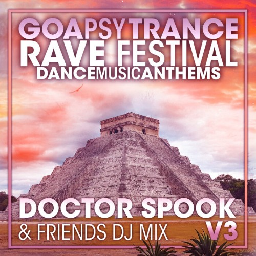 VA - Goa Psy Trance Rave Festival Dance Music Anthems, Vol  3 (DJ Mix) (2022) (MP3)