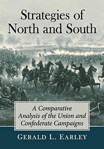 Strategies of North and South A Comparative Analysis of the Union and Confederate Campaigns