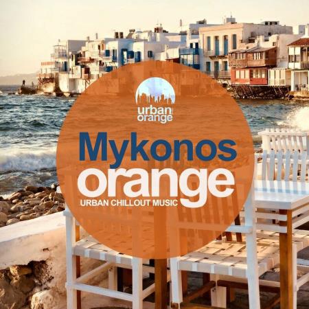 Mykonos Orange- Urban Chillout Music (2022)
