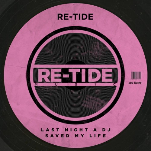 Re-Tide - Last Night A DJ Saved My Life (2022)