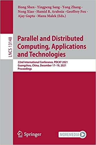 Parallel and Distributed Computing, Applications and Technologies 22nd International Conference, PDCAT 2021, Guangzhou, China (PDF,EPUB)