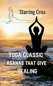 Yoga classic Asanas that give Healing