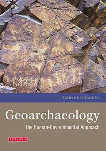 Geoarchaeology The Human-Environmental Approach