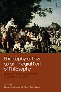 Philosophy of Law as an Integral Part of Philosophy Essays on the Jurisprudence of Gerald J Postema