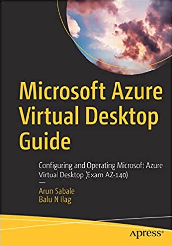 Microsoft Azure Virtual Desktop Guide Configuring and Operating Microsoft Azure Virtual Desktop