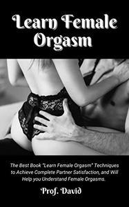 Learn Female Orgasm