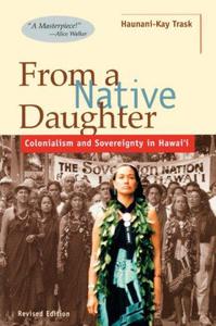 From a Native Daughter Colonialism and Sovereignty in Hawaii