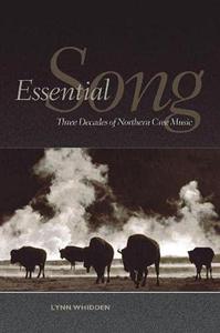 Essential Song Three Decades of Northern Cree Music