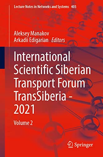 International Scientific Siberian Transport Forum TransSiberia - 2021 Volume 2 (PDF,EPUB)