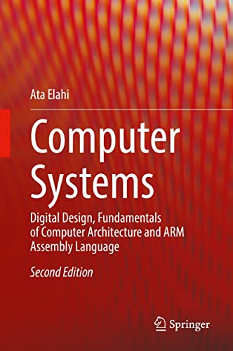 Computer Systems Digital Design, Fundamentals of Computer Architecture and ARM Assembly Language 2nd Edition (True EPUB)