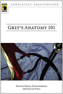 Grey's Anatomy 101 Seattle Grace, Unauthorized
