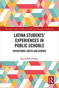 Latina Students' Experiences in Public Schools Educational Equity and Gender