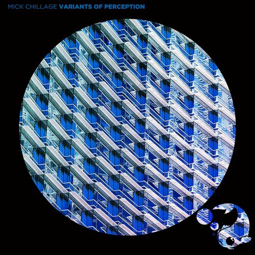 Mick Chillage - Variants Of Perception (2022)