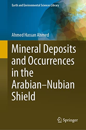 Mineral Deposits and Occurrences in the Arabian-Nubian Shield (PDF,EPUB)
