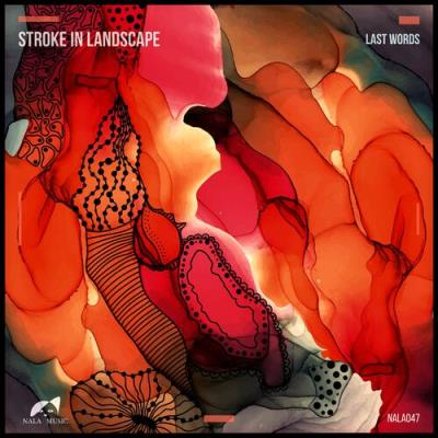 VA - Stroke In Landscape - Last Words (2022) (MP3)