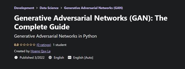 Generative Adversarial Networks (GAN) – The Complete Guide