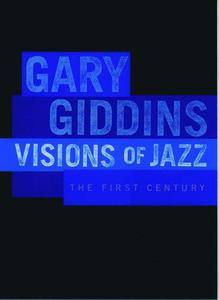 Visions of Jazz The First Century