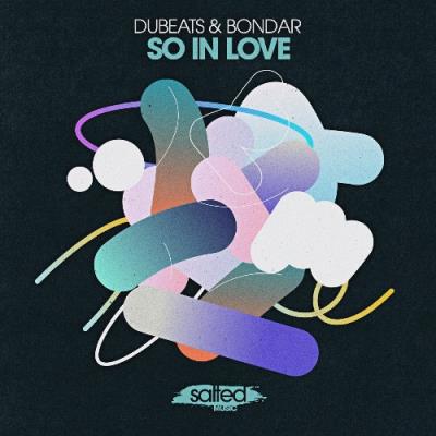 VA - DuBeats & Bondar - So In Love (2022) (MP3)