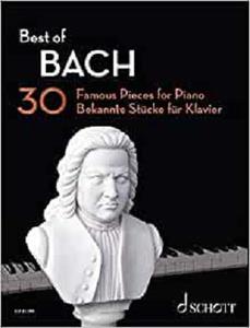 Best of Bach 30 Famous Pieces for Piano