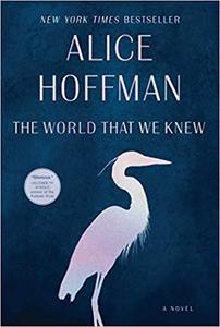 The World That We Knew A Novel