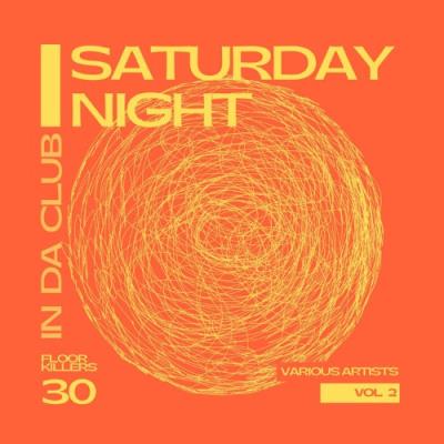 VA - Saturday Night - In Da Club (30 Floor Killers), Vol 2 (2022) (MP3)