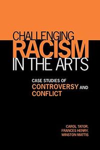 Challenging Racism in the Arts Case Studies of Controversy and Conflict
