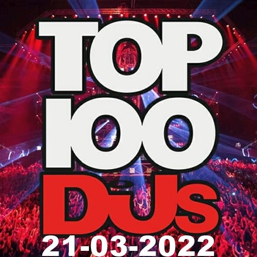Top 100 DJs Chart (21-March-2022) (2022)