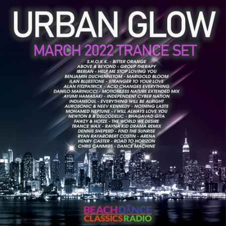 Картинка Urban Glow: March Trance Set (2022)