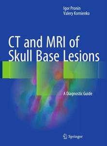 CT and MRI of Skull Base Lesions A Diagnostic Guide 