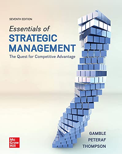 Essentials of Strategic Management The Quest for Competitive Advantage, 7th Edition