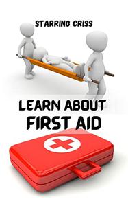 Learn About First Aid