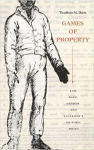 Games of Property Law, Race, Gender, and Faulkner's Go Down, Moses