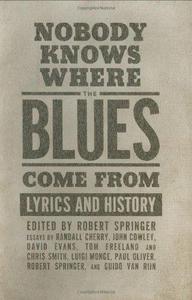 Nobody Knows Where the Blues Come from Lyrics and History