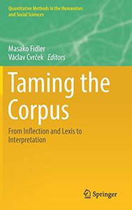 Taming the Corpus From Inflection and Lexis to Interpretation