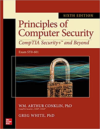 Principles of Computer Security CompTIA Security+ and Beyond (Exam SY0-601), 6th Edition
